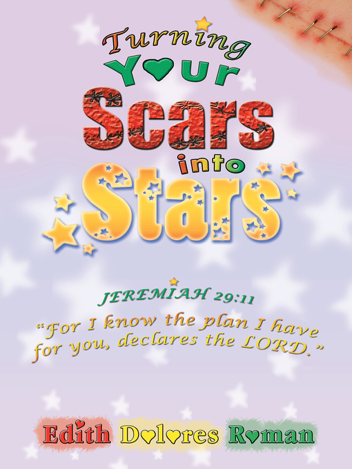 Title details for Turning Your Scars into Stars by Edith Dolores Roman - Available